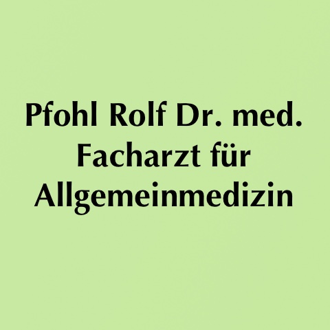 Dr. Med. Rolf Pfohl Facharzt Für Allgemeinmedizin