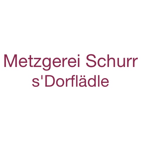 Logo des Unternehmens: Metzgerei Schurr - s'Dorflädle
