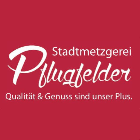 Stadtmetzgerei Pflugfelder
