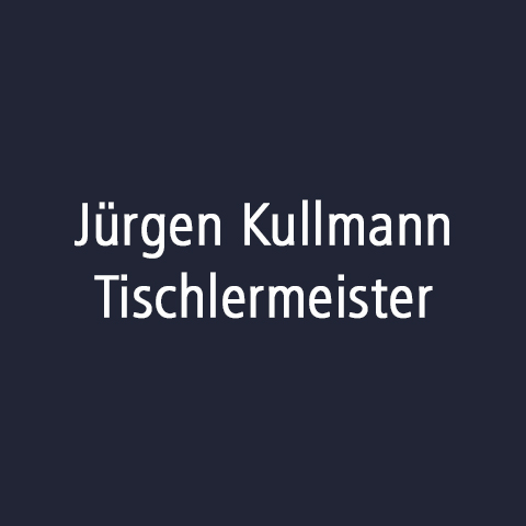 Kullmann Jürgen Tischlermeister