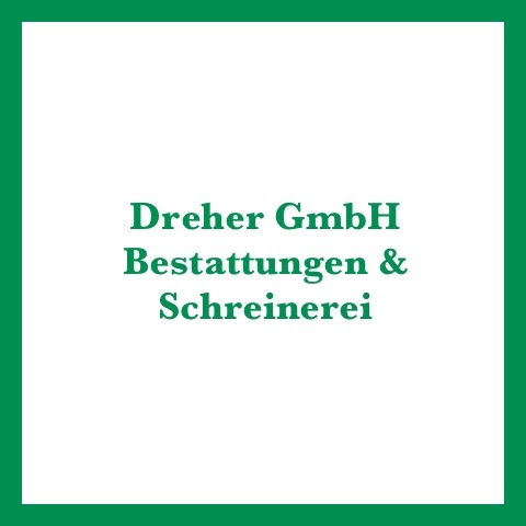 Logo des Unternehmens: Dreher GmbH Schreinerei & Bestattungen