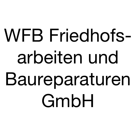 Wfb Friedhofsarbeiten Und Baureparaturen Gmbh