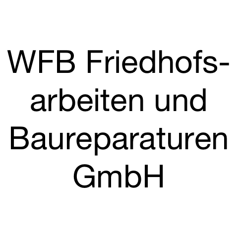 Logo des Unternehmens: WFB Friedhofsarbeiten und Baureparaturen GmbH
