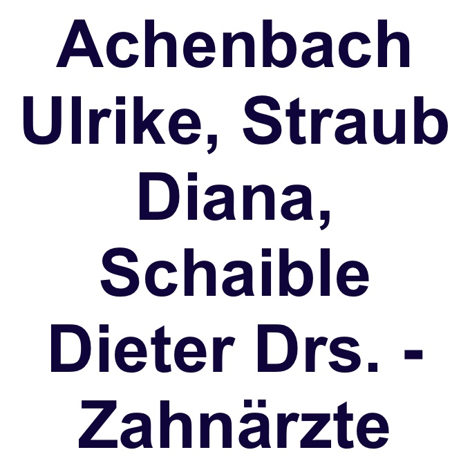 Dr. Ulrike Achenbach, Dr. Diana Straub, Dr. Dieter Schaible Gemeinschaftspraxis Zahnärzte