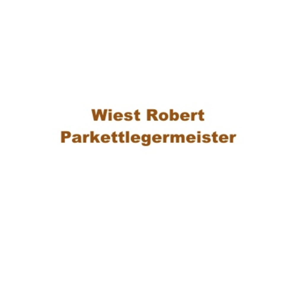 Wiest Robert Parkettlegermeister
