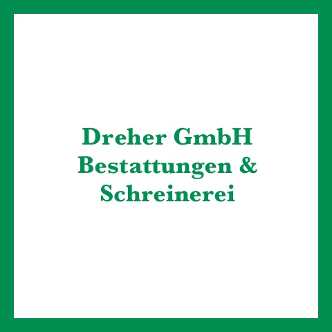 Logo des Unternehmens: Dreher GmbH Schreinerei & Bestattungen