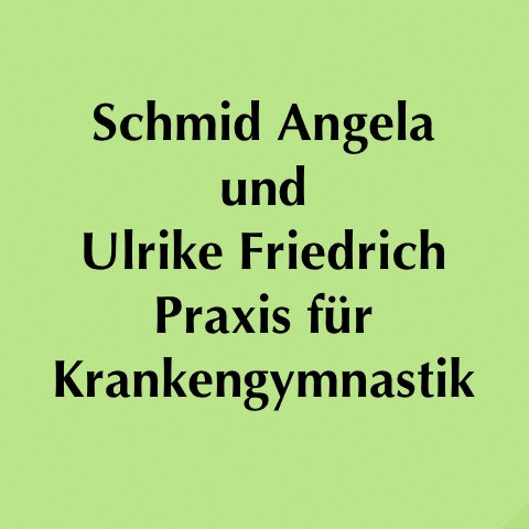 Schmid Angela Und Friedrich Ulrike Praxis Für Krankengymnastik