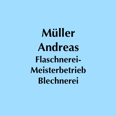 Andreas Müller Flaschnerei-Meisterbetrieb