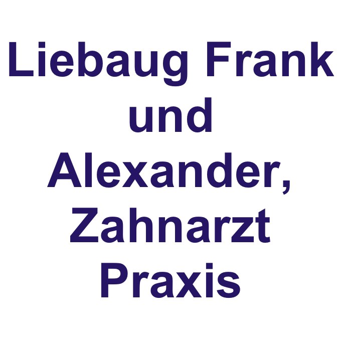 Liebaug Frank Und Alexander, Zahnarzt Praxis