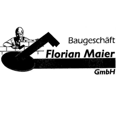 Baugeschäft Florian Maier Gmbh