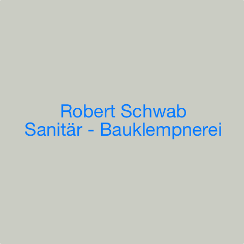 Robert Schwab Sanitär – Bauklempnerei