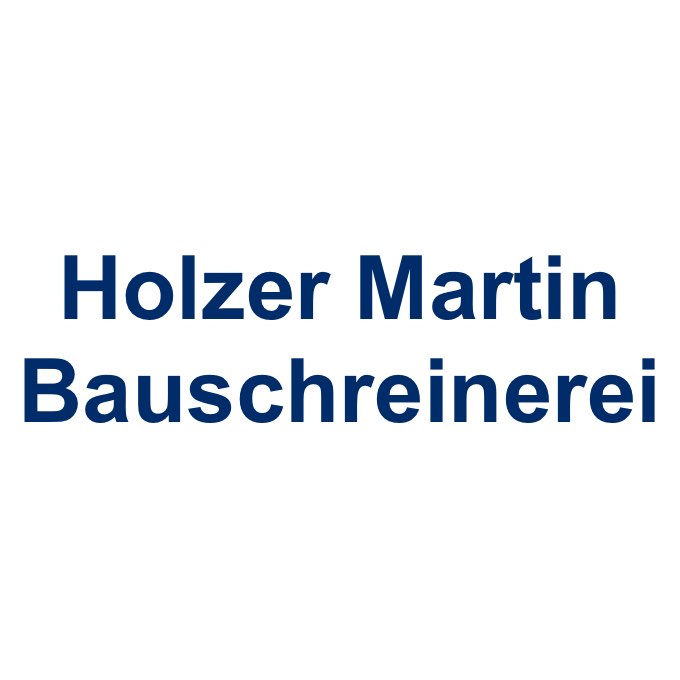 Holzer Martin Bauschreinerei